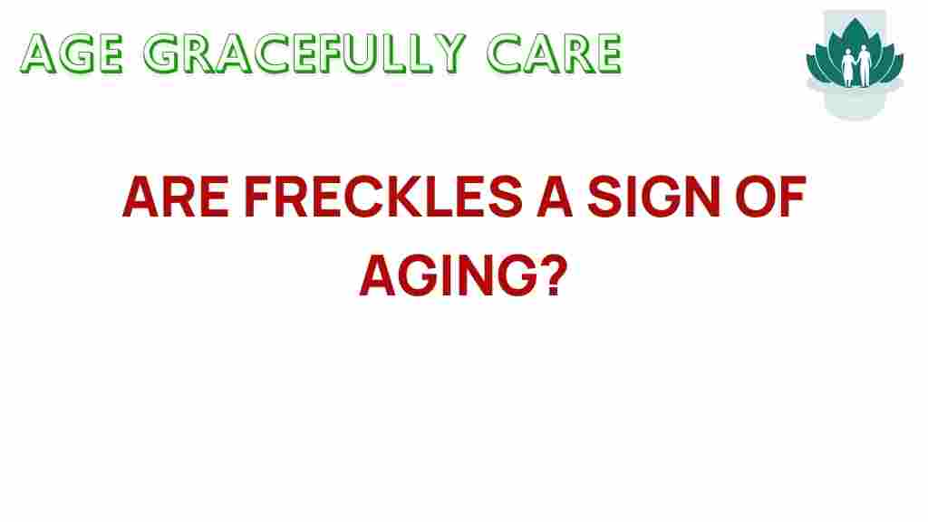 freckles-aging-skin
