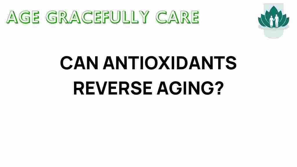 antioxidants-reverse-aging