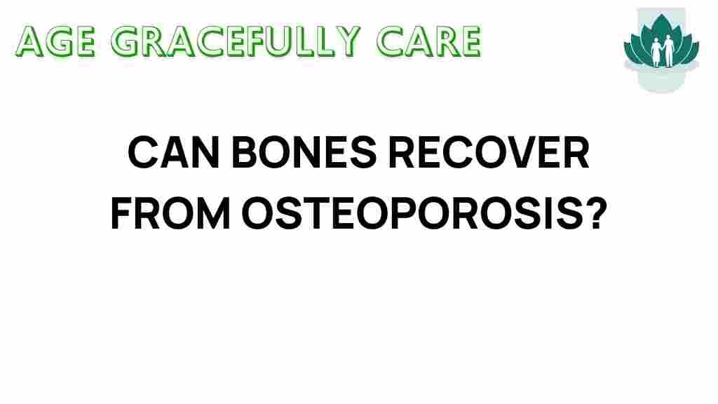 can-bones-recover-from-osteoporosis