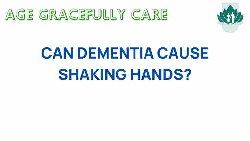 can-dementia-cause-shaking-hands
