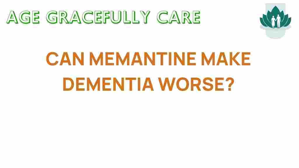 can-memantine-worsen-dementia