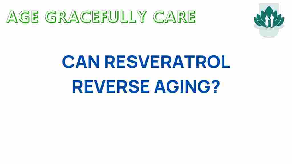 can-resveratrol-reverse-aging