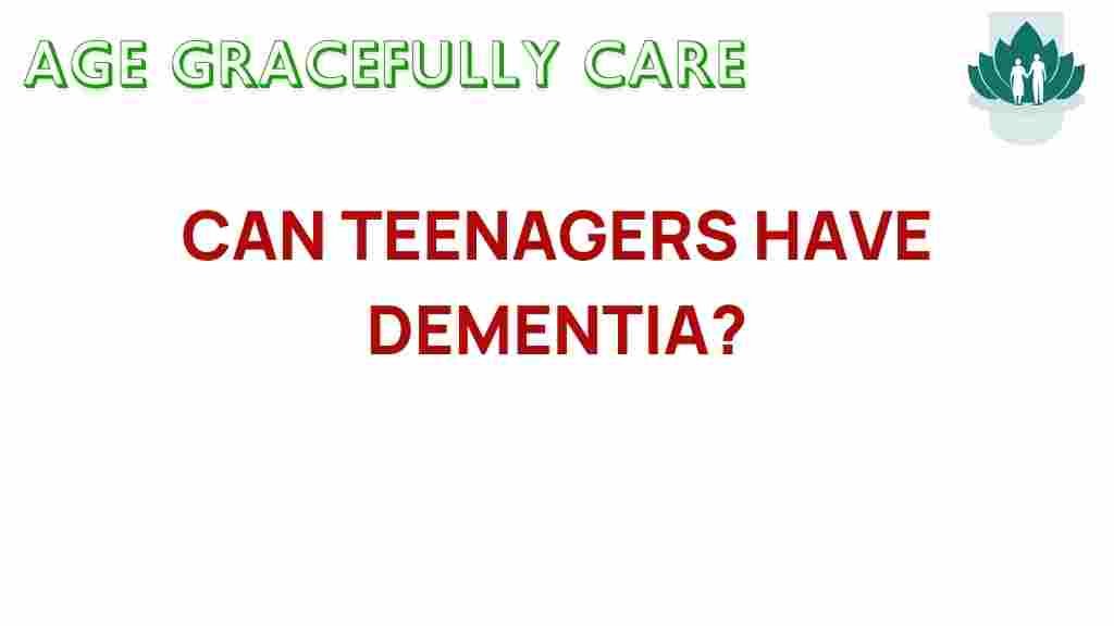 can-teenagers-have-dementia