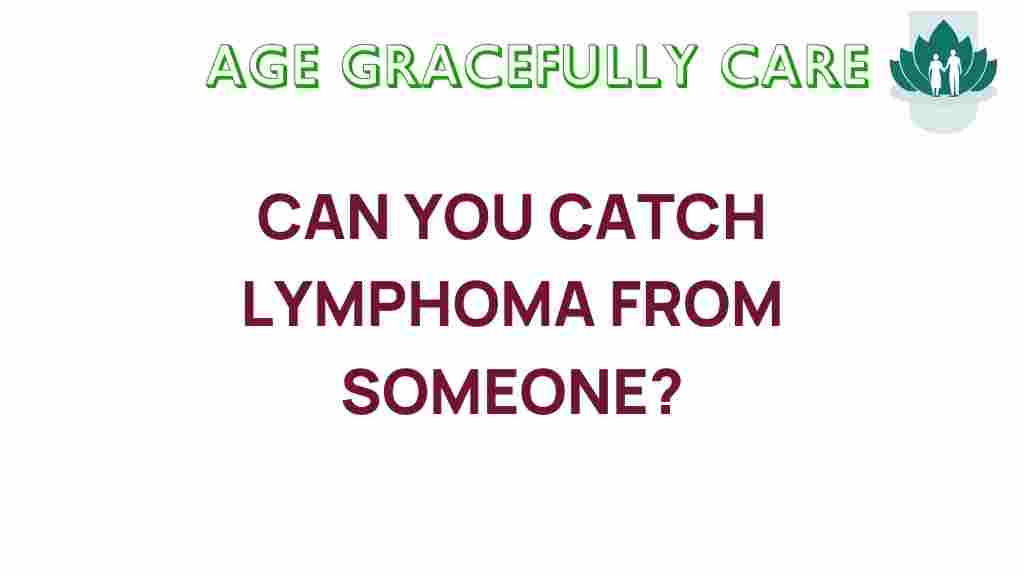 lymphoma-contagious-myths-facts
