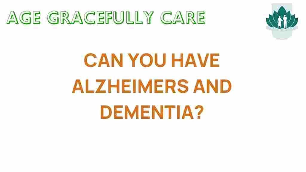 can-you-have-alzheimers-and-dementia