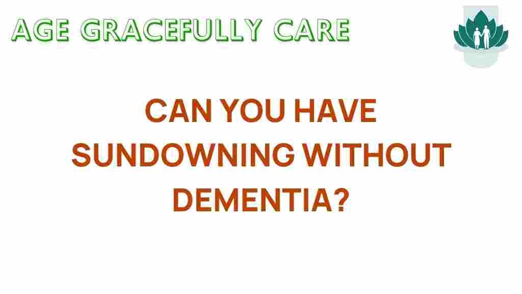 sundowning-without-dementia