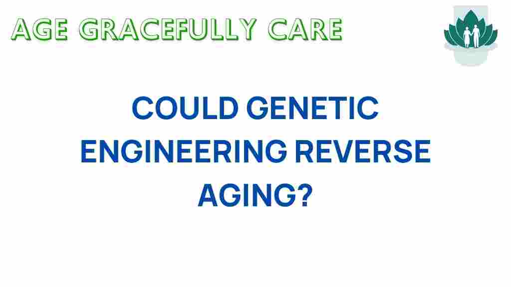genetic-engineering-reverse-aging