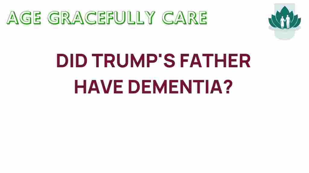 did-trumps-father-suffer-dementia