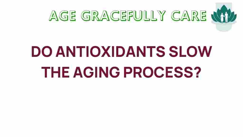 do-antioxidants-slow-aging