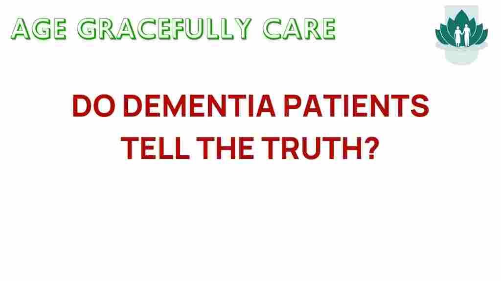 do-dementia-patients-tell-the-truth