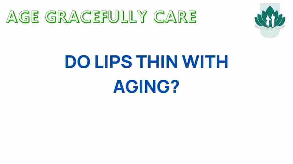 do-lips-thin-with-aging