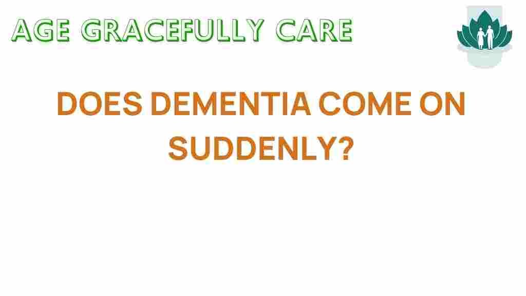 dementia-sudden-onset-mystery