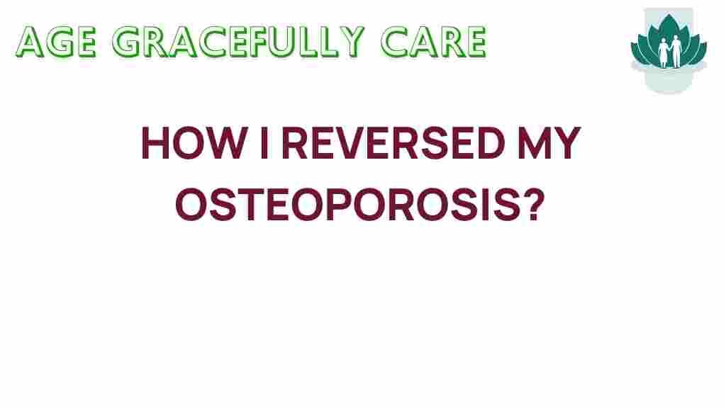 unlocking-secrets-reversed-osteoporosis