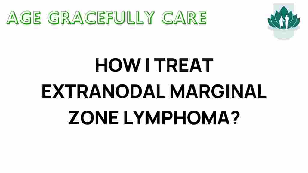 extranodal-marginal-zone-lymphoma-treatment
