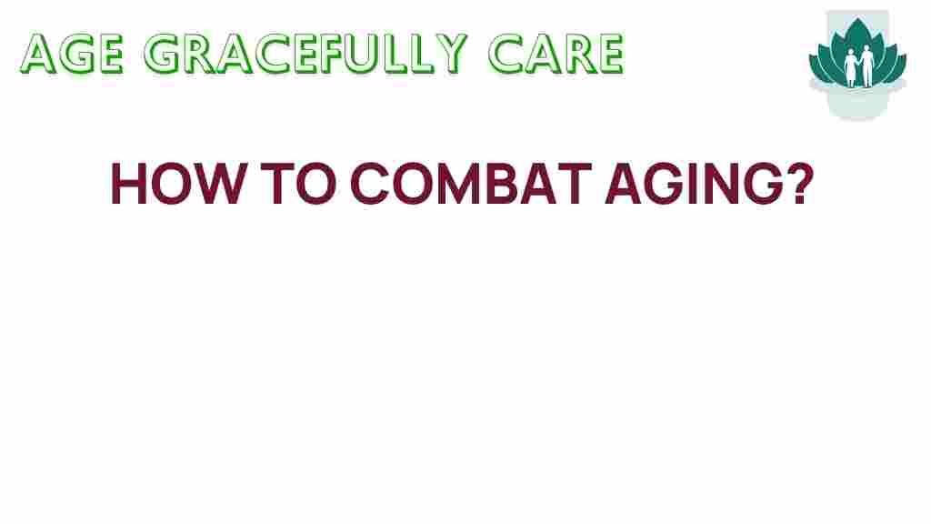combat-aging-strategies