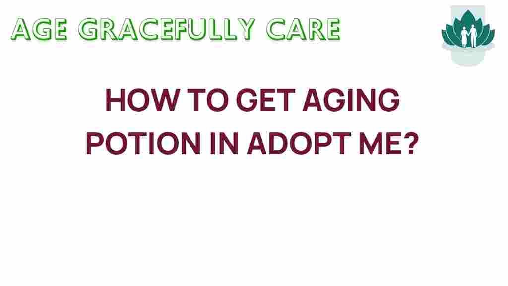 aging-potion-adopt-me