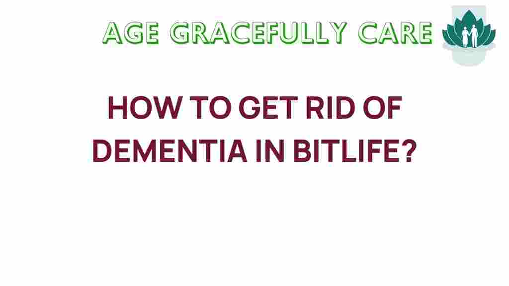 BitLife-dementia-elimination