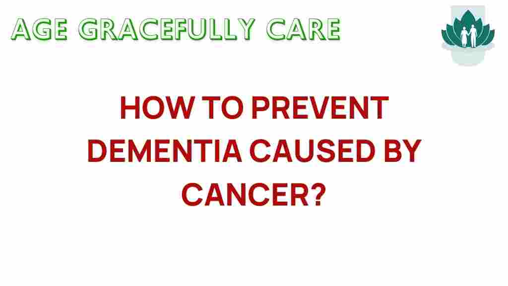 prevent-dementia-caused-by-cancer