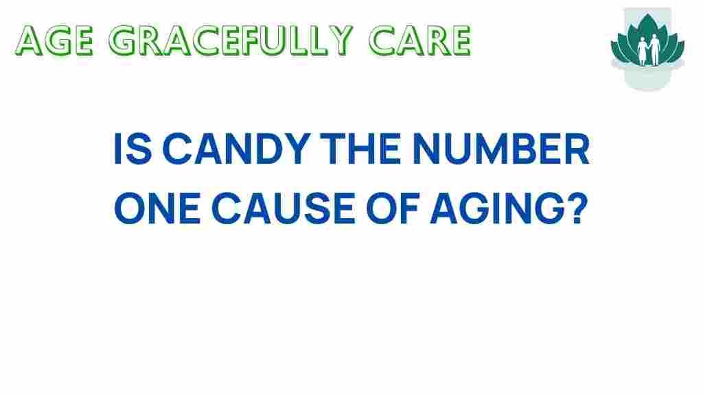 candy-hidden-culprit-aging
