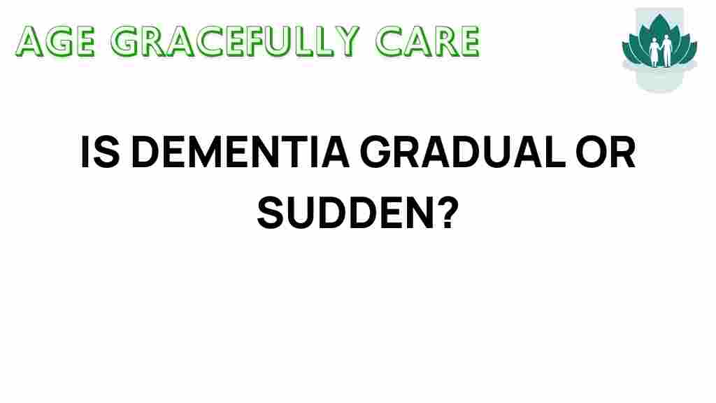 dementia-gradual-or-sudden
