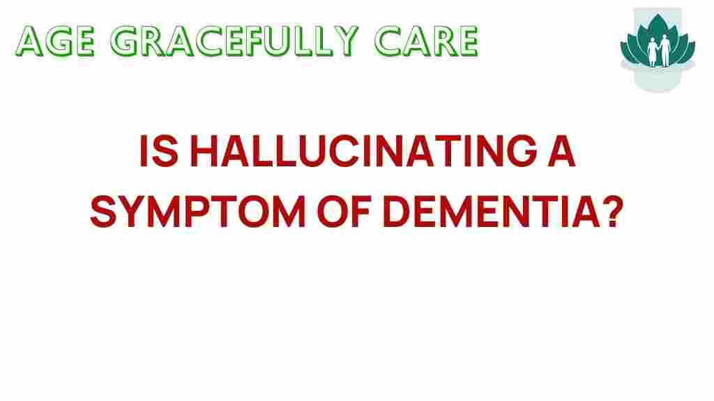 is-hallucinating-symptom-dementia