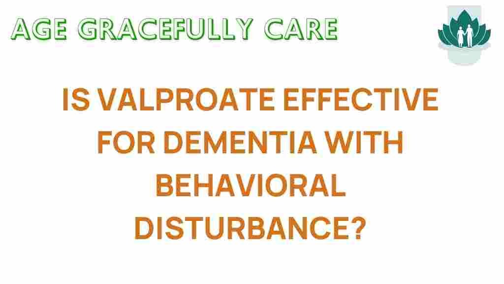 valproate-effective-dementia-behavioral-disturbance