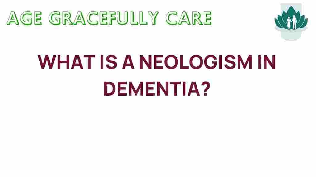 neologism-dementia-insights