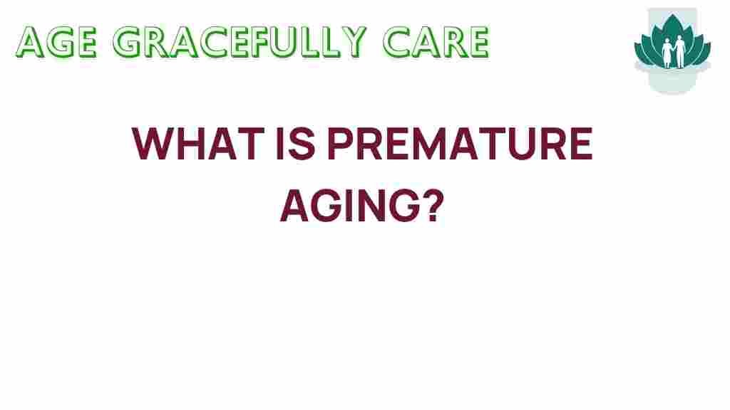 premature-aging-causes-solutions