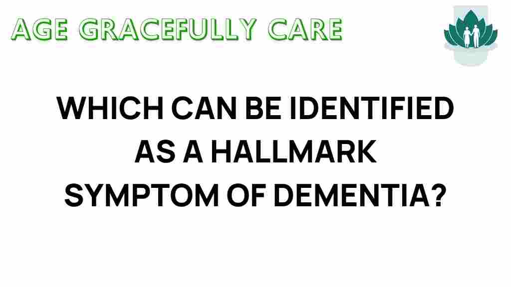 dementia-hallmark-symptom